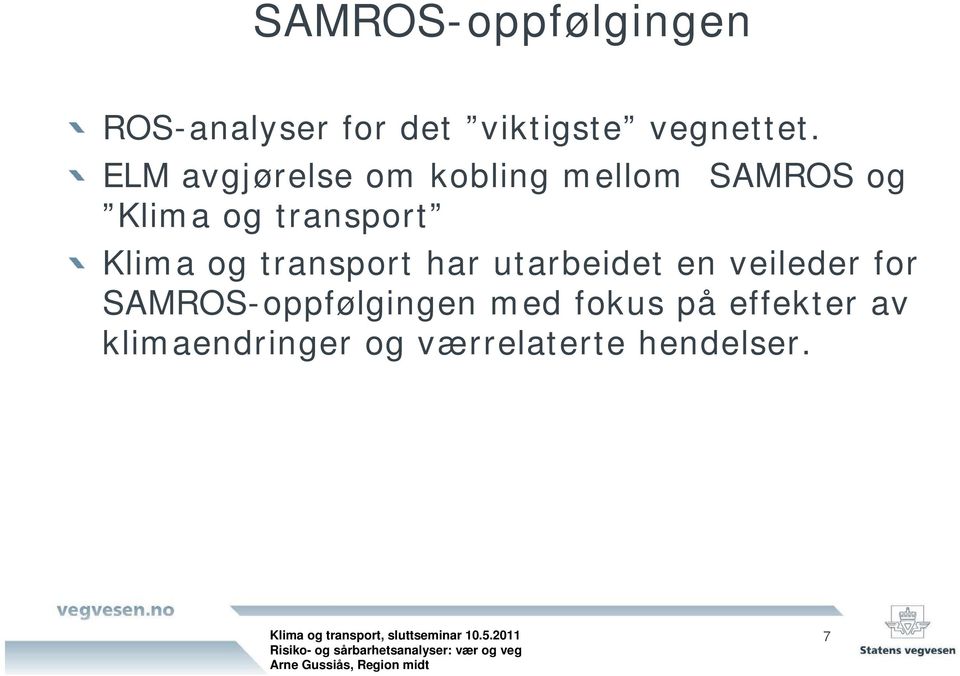 Klima og transport har utarbeidet en veileder for