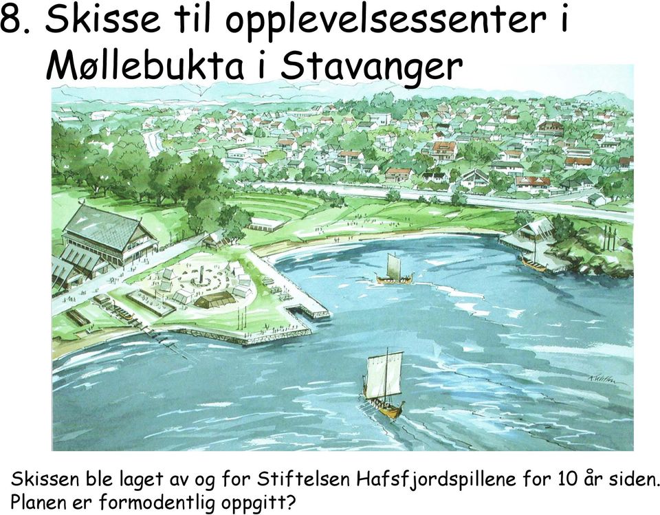 av og for Stiftelsen Hafsfjordspillene