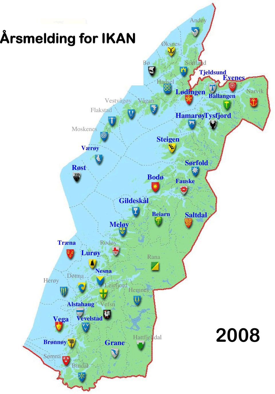 Sørfold Fauske Gildeskål Meløy Beiarn Saltdal Træna Lurøy Rødøy Rana Herøy Dønna