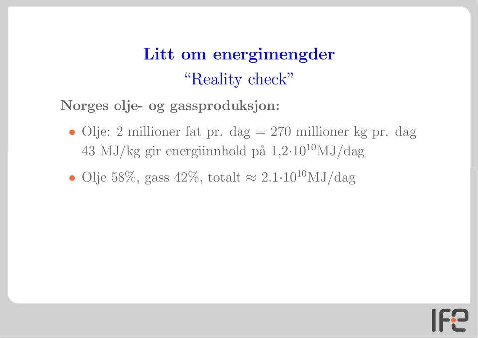 dag = 270 millioner kg pr.