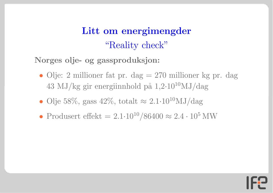 dag = 270 millioner kg pr.