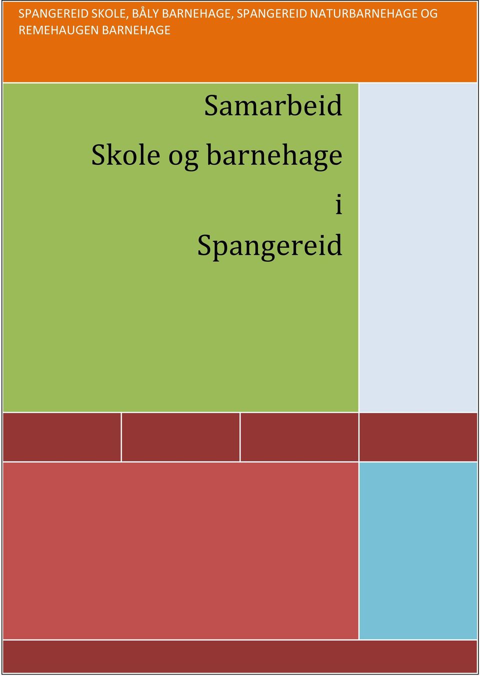 NATURBARNEHAGE OG REMEHAUGEN