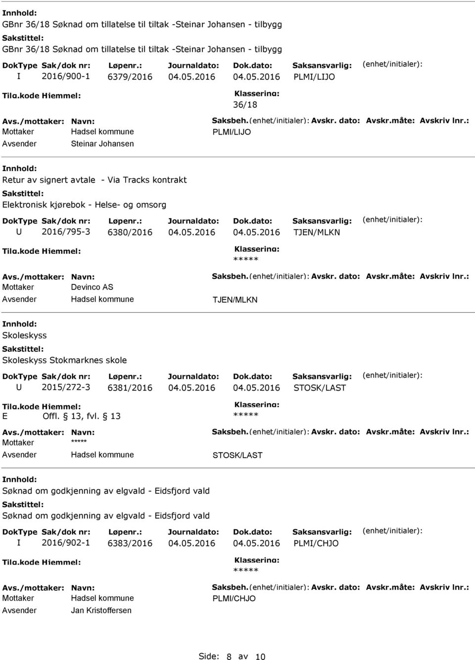 : PLM/LJO Steinar Johansen nnhold: Retur av signert avtale - Via Tracks kontrakt Elektronisk kjørebok - Helse- og omsorg 2016/795-3 6380/2016 TJEN/MLKN Avs.