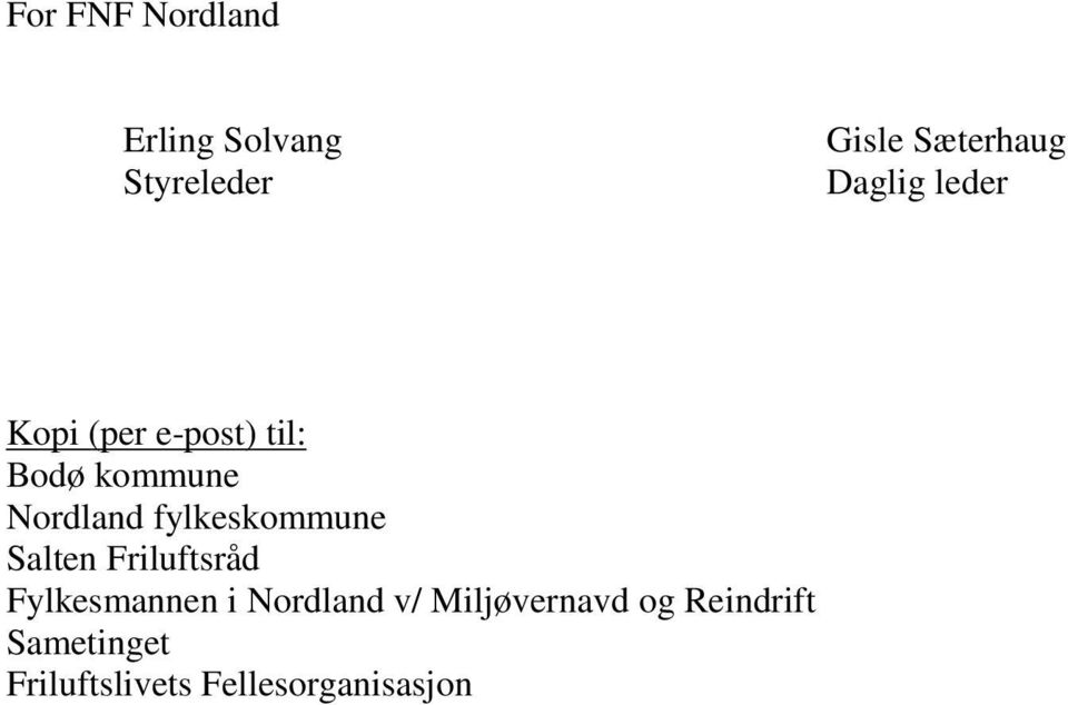 fylkeskommune Salten Friluftsråd Fylkesmannen i Nordland v/