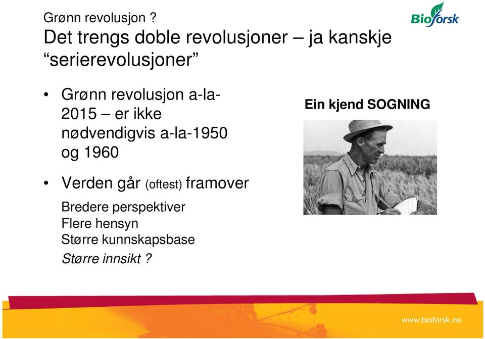 revolusjon a-la- 2015 er ikke nødvendigvis a-la-1950 og 1960 Ein