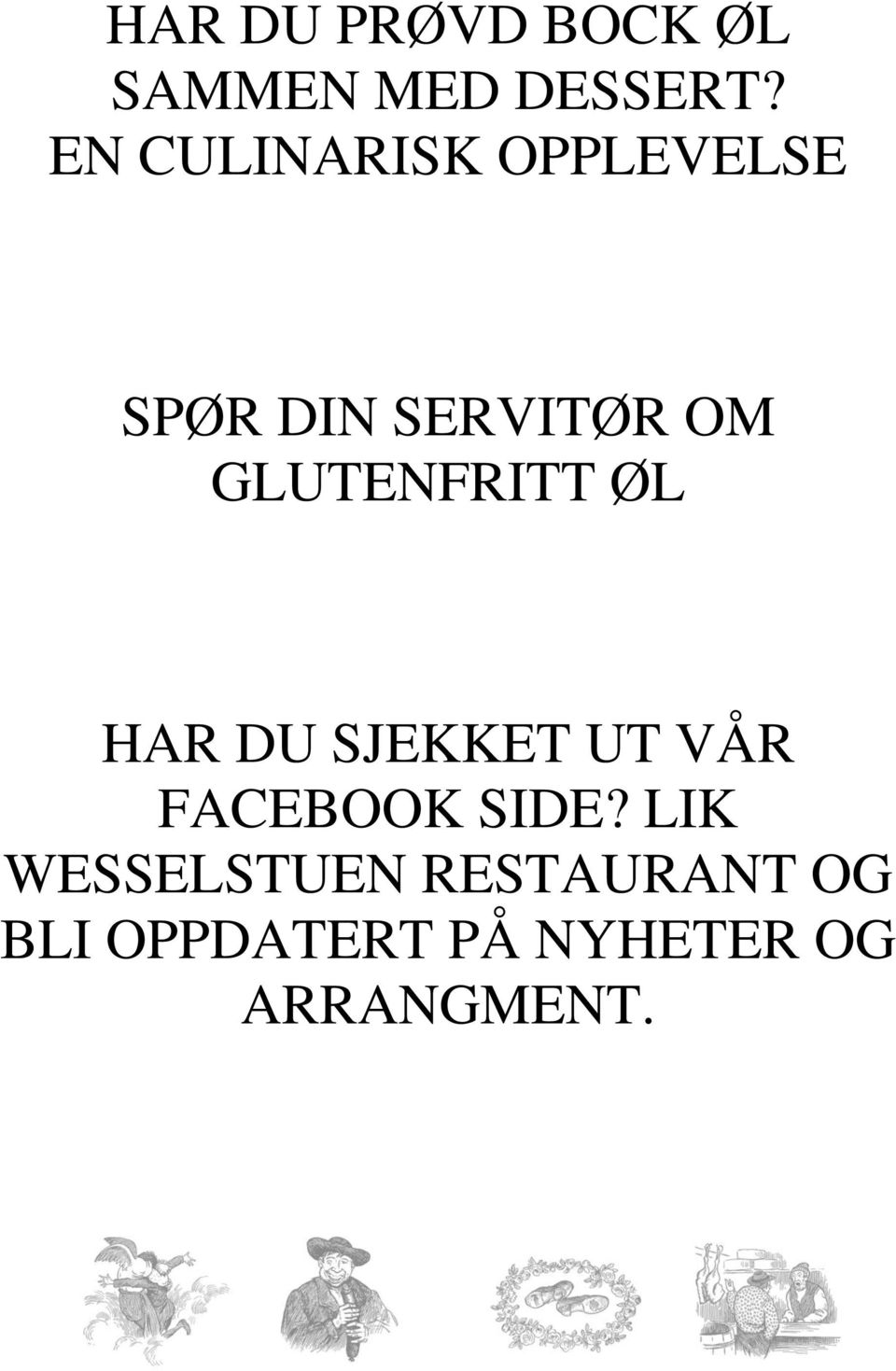 GLUTENFRITT ØL HAR DU SJEKKET UT VÅR FACEBOOK SIDE?