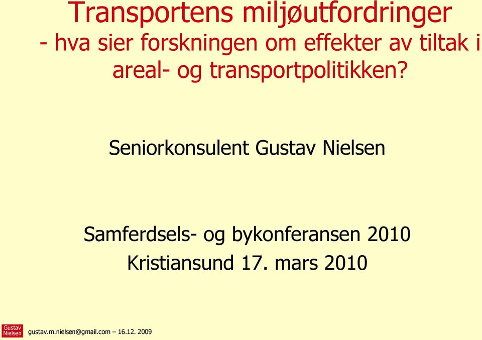 Seniorkonsulent Samferdsels- og bykonferansen 2010