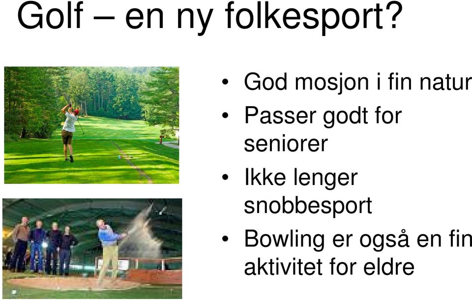 for seniorer Ikke lenger