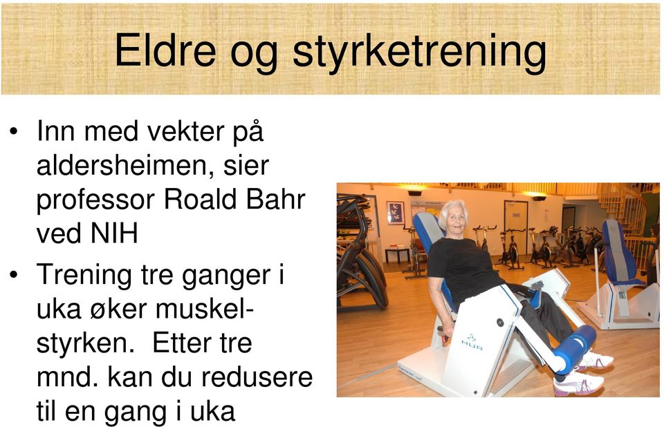 NIH Trening tre ganger i uka øker