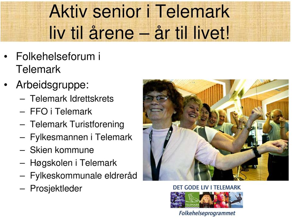 Idrettskrets FFO i Telemark Telemark Turistforening