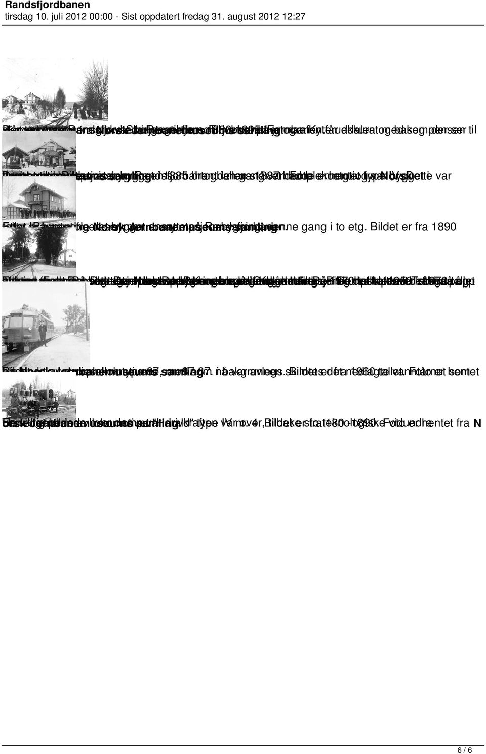 bygget Jernbanemuseums orginale til smalsporet Bildet stasjonsbygningen viser samling som bygget Randsfjorbanen i 1885. som brant I toghallen den i mars gang står 1887 var.