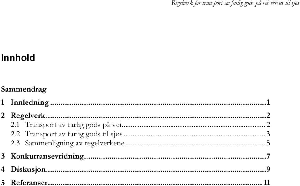 2 Transport av farlig gods til sjøs... 3 2.