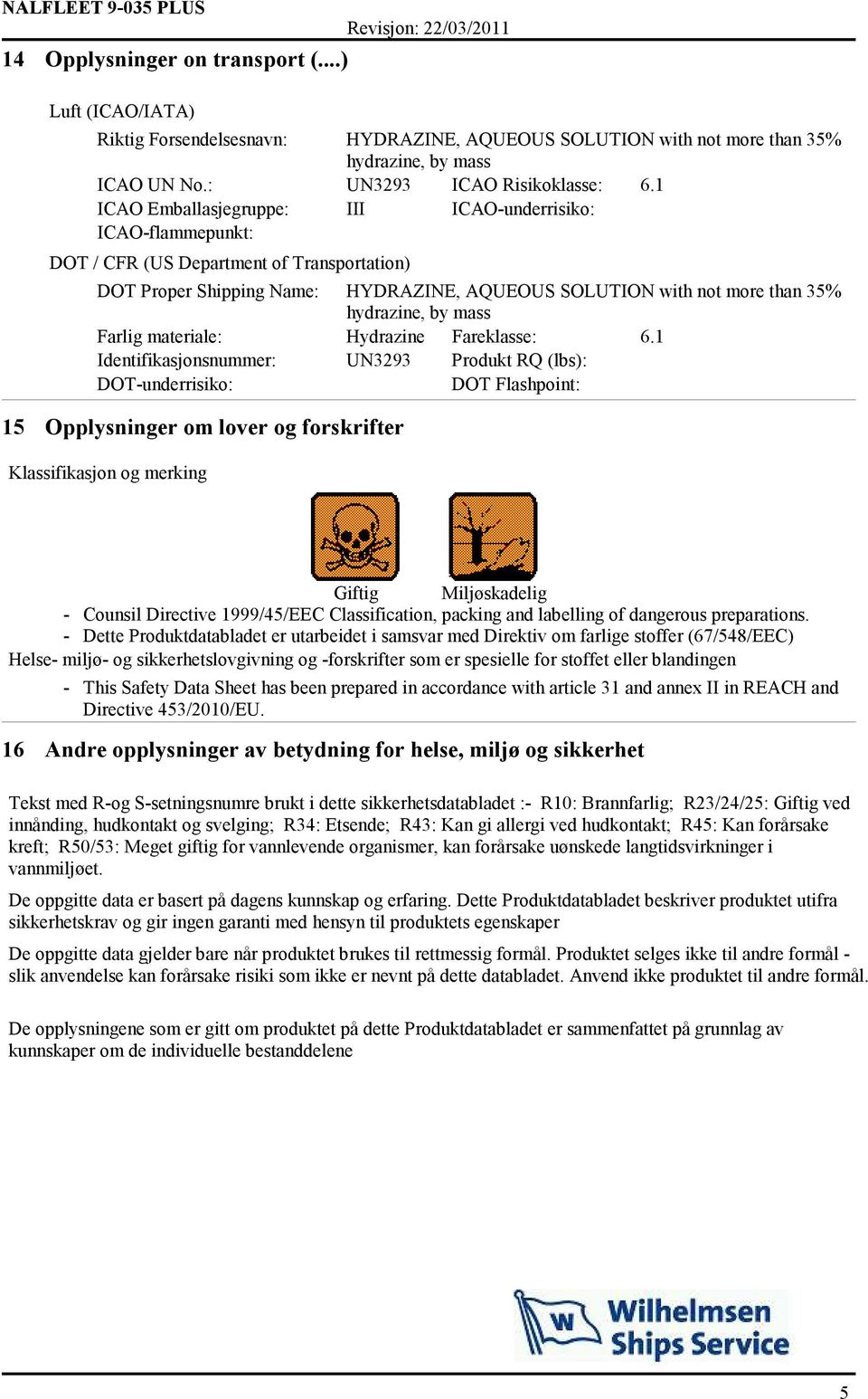 materiale: Hydrazine Fareklasse: 6.