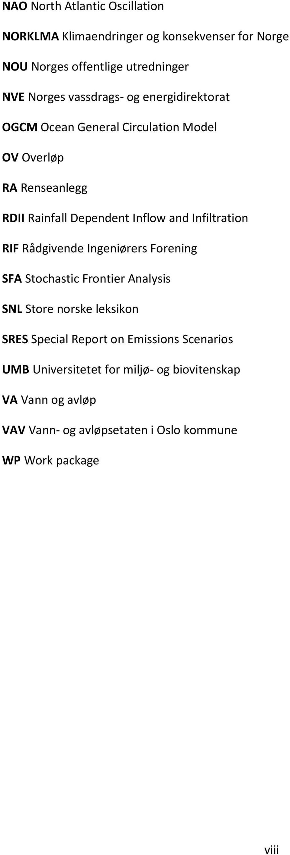 Infiltration RIF Rådgivende Ingeniørers Forening SFA Stochastic Frontier Analysis SNL Store norske leksikon SRES Special Report on