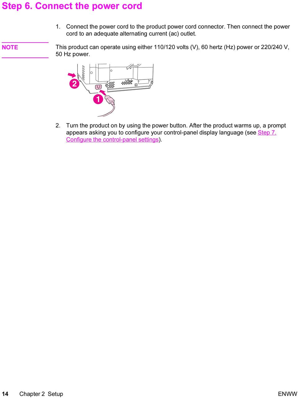 NOTE This product can operate using either 110/120 volts (V), 60 hertz (Hz) power or 22