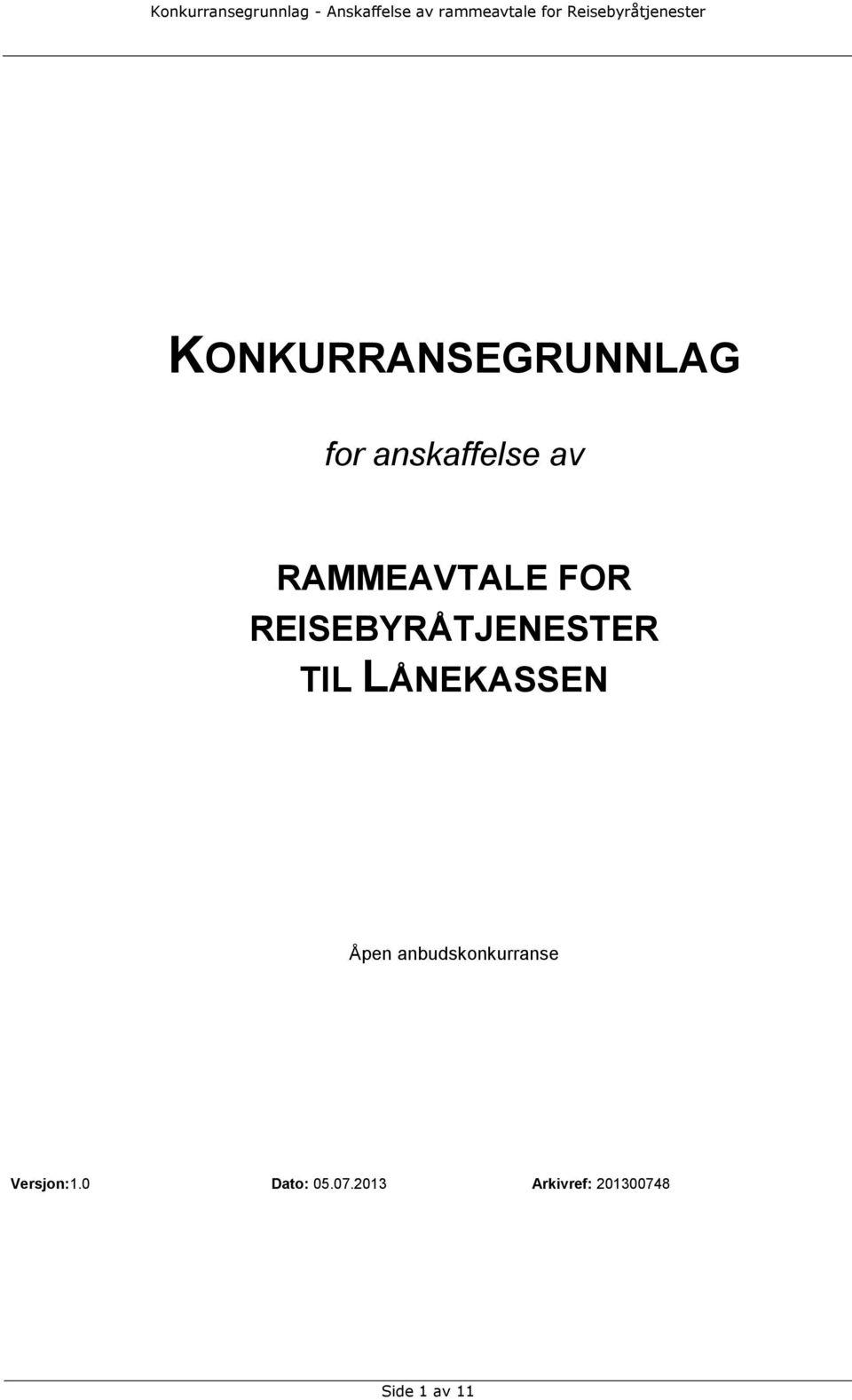 LÅNEKASSEN Åpen anbudskonkurranse Versjon:1.