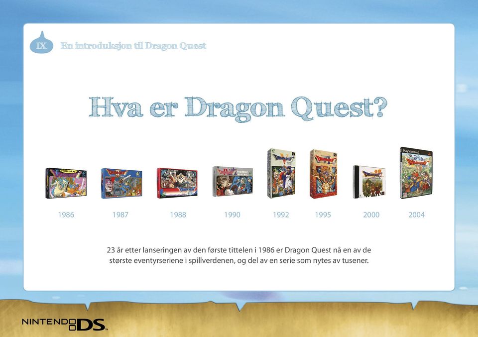 av den første tittelen i 1986 er Dragon Quest nå en av de