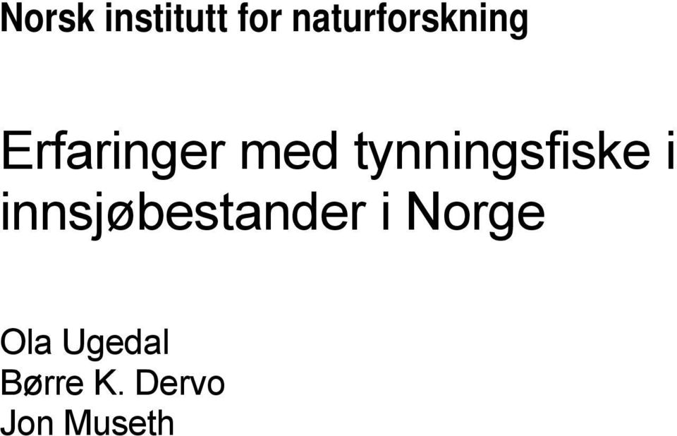 tynningsfiske i innsjøbestander