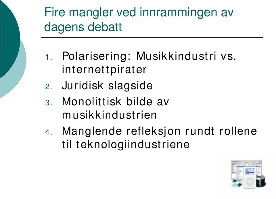 Juridisk slagside 3.