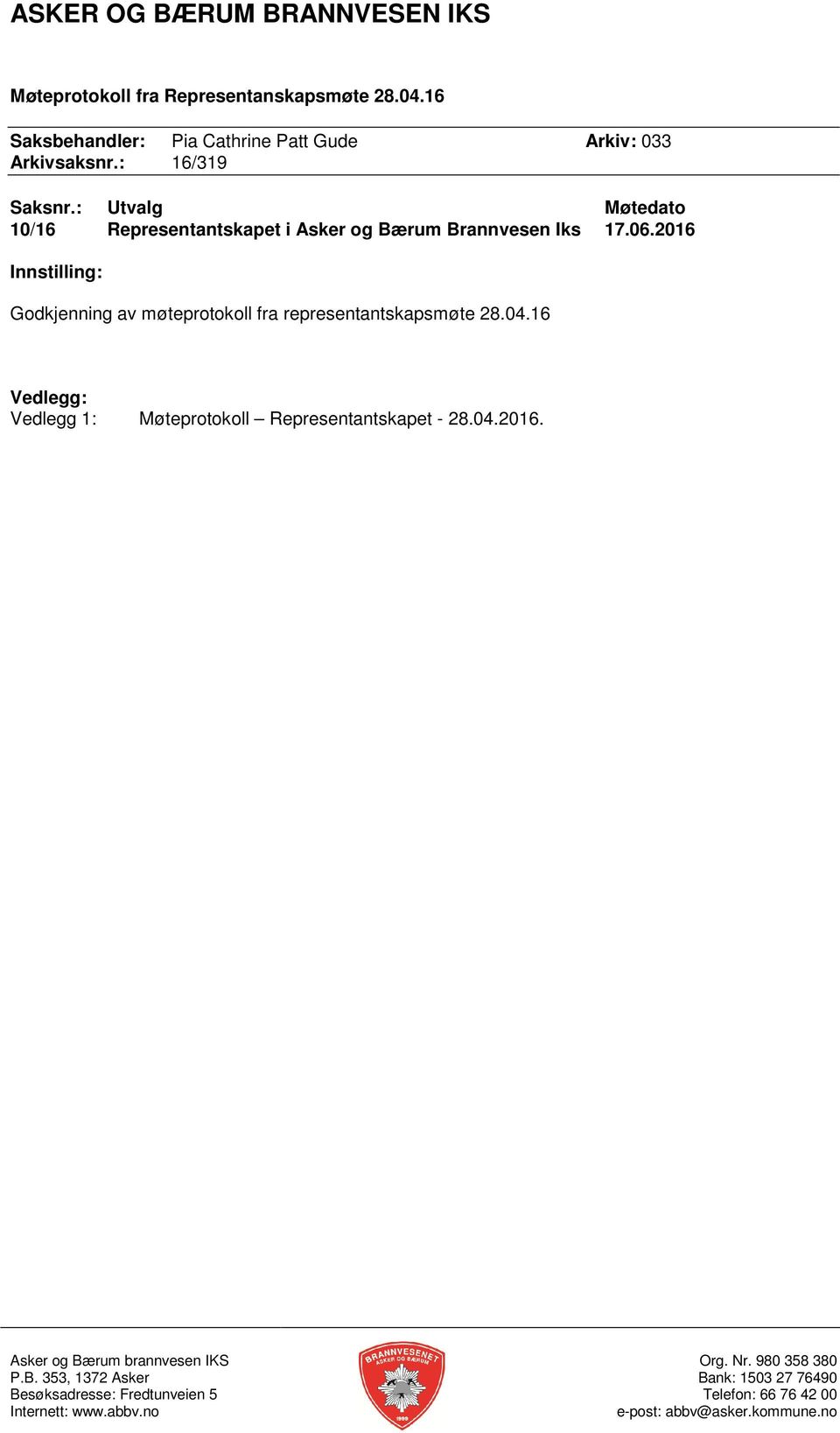 : 16/319 10/16 Representantskapet i Asker og Bærum Brannvesen Iks 17.06.