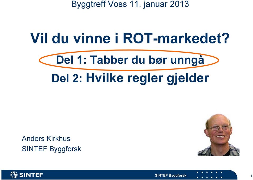 ROT-markedet?