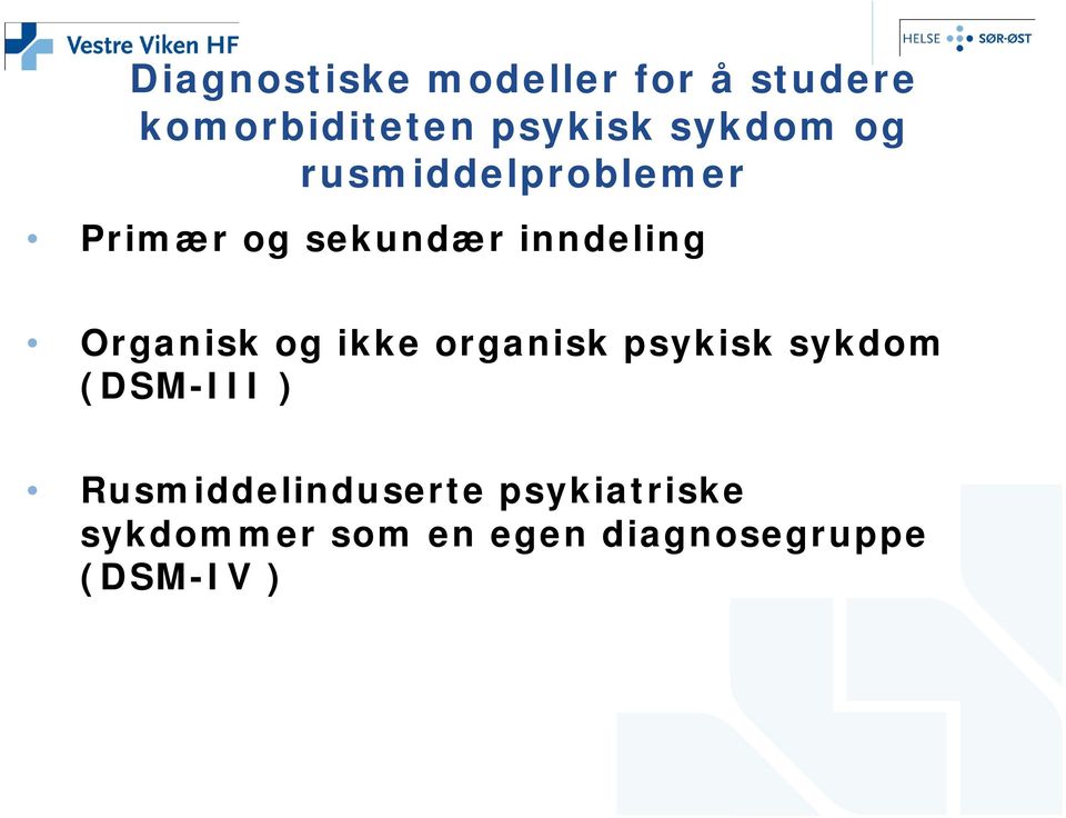 Organisk og ikke organisk psykisk sykdom (DSM-III )
