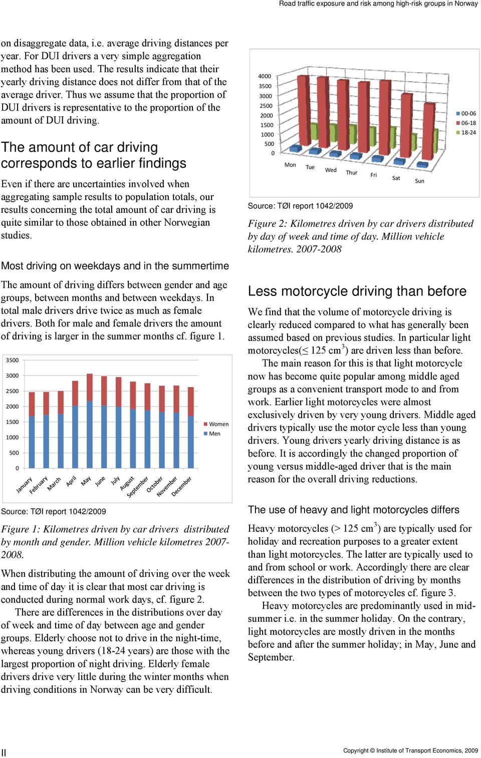 Thus we assume that the proportion of DUI drivers is representative to the proportion of the amount of DUI driving.