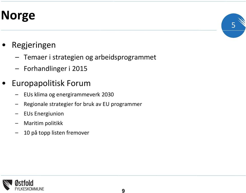 energirammeverk 2030 Regionale strategier for bruk av EU