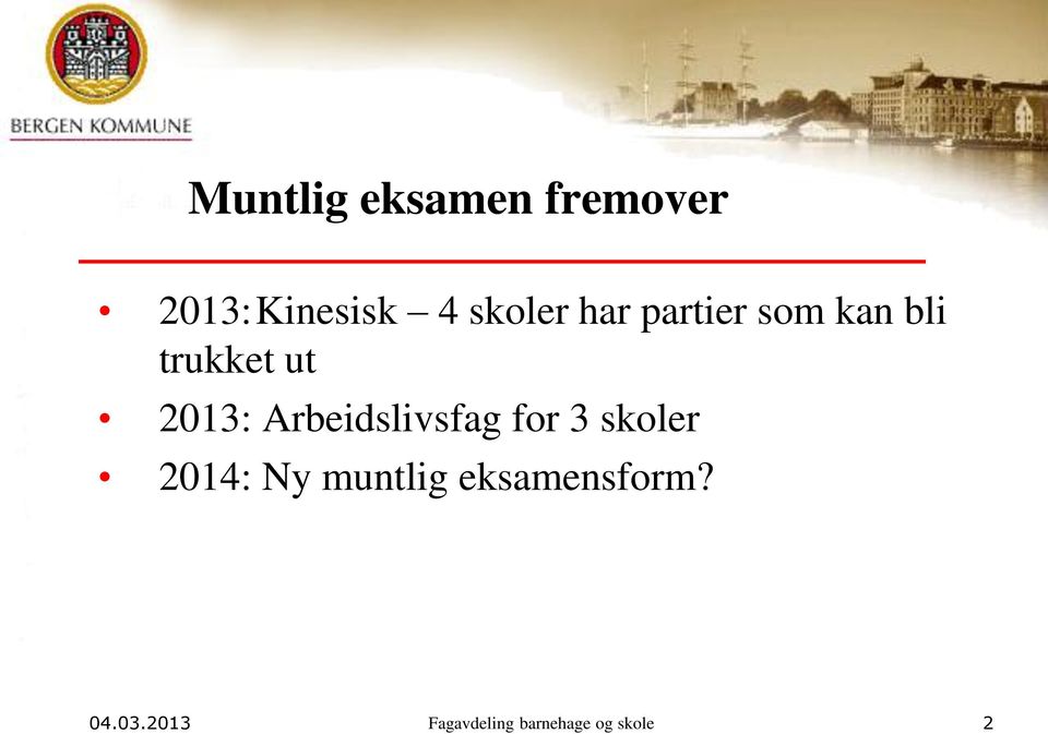 Arbeidslivsfag for 3 skoler 2014: Ny muntlig