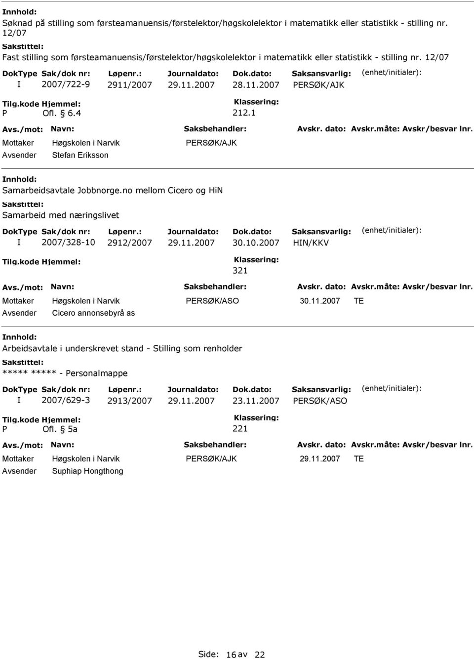 1 tefan Eriksson amarbeidsavtale Jobbnorge.no mellom Cicero og HiN amarbeid med næringslivet 2007/328-10 