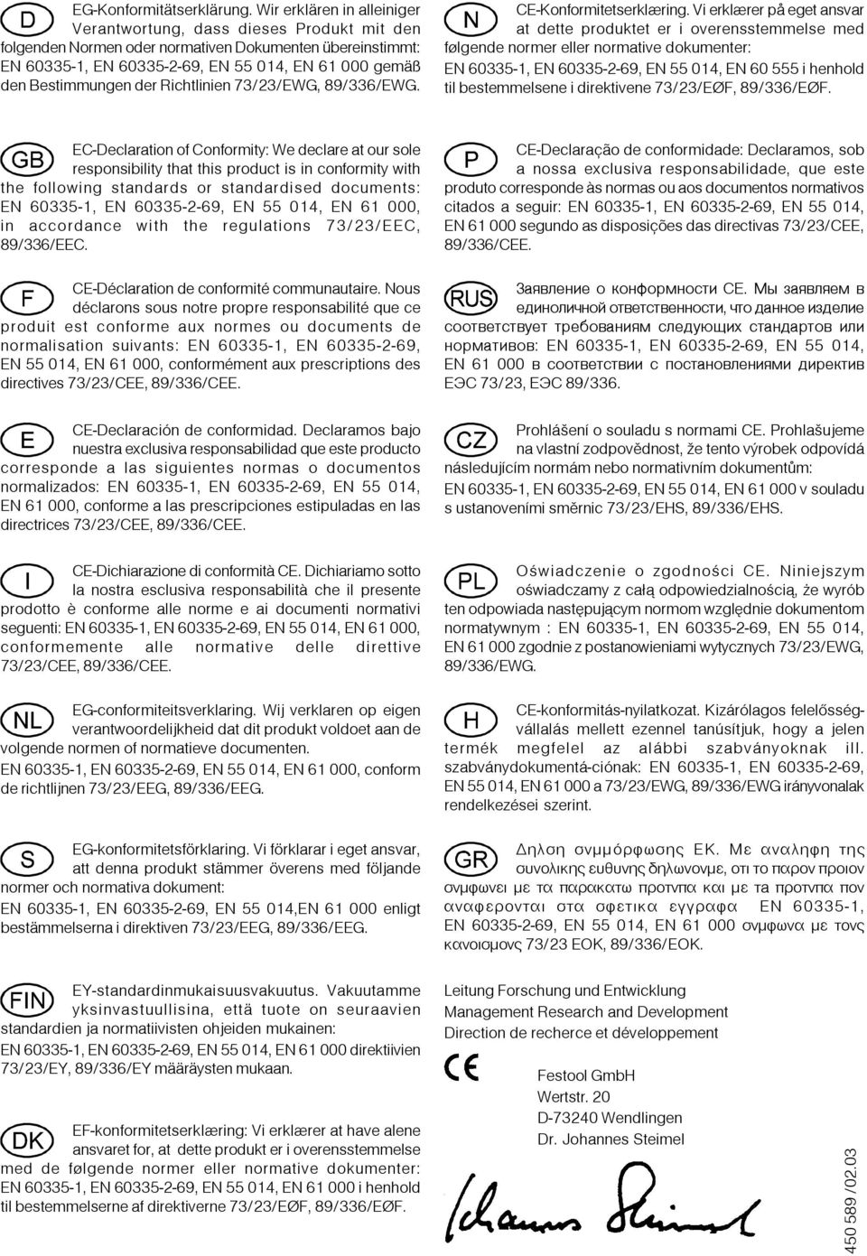 der Richtlinien 73/23/EWG, 89/336/EWG. CE-Konformitetserklæring.