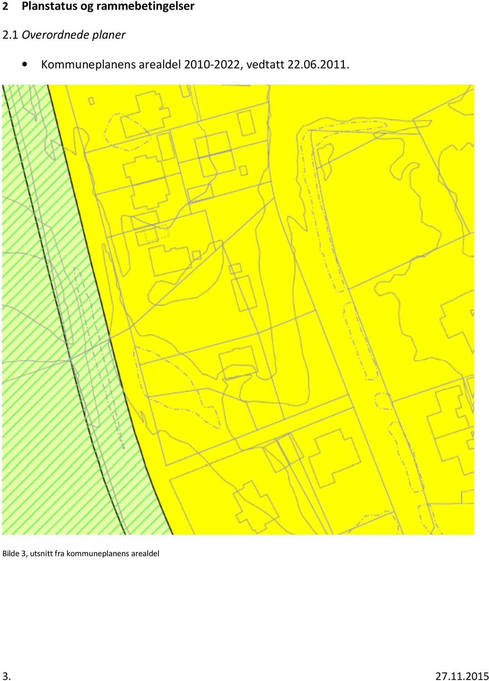 arealdel 2010-2022, vedtatt 22.06.2011.