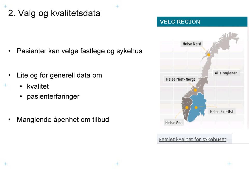 og for generell data om kvalitet