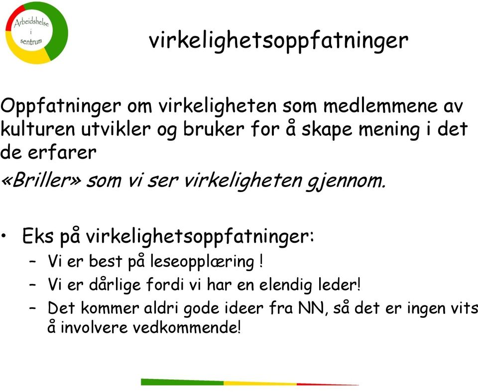 Eks på virkelighetsoppfatninger: Vi er best på leseopplæring!