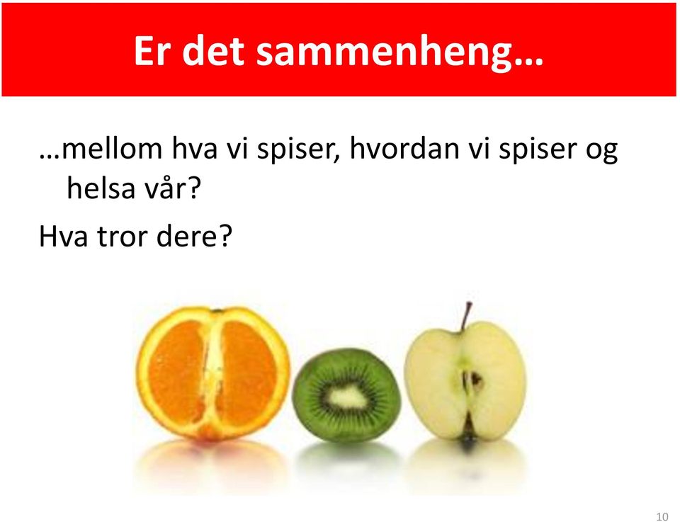 hvordan vi spiser og