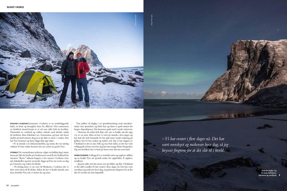 Kun fiskebåter ses i horisonten, og bare det havet skyller på land minner deg på at du ikke er alene i verden. Her har Tim Sommer og faren Siggi slått opp teltet.