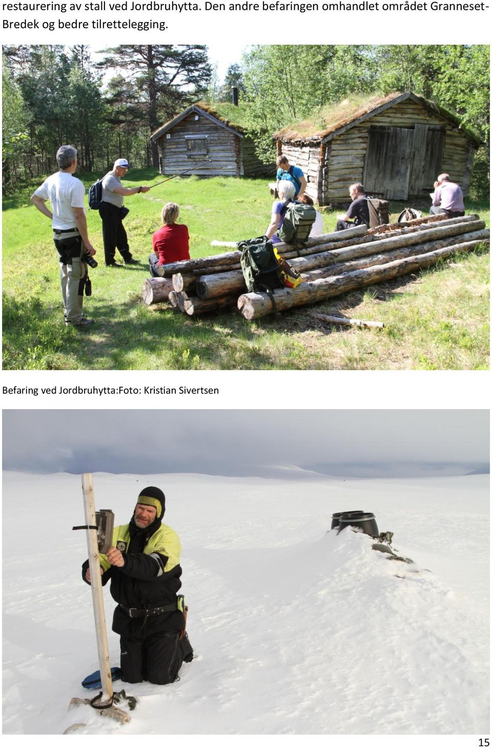 Granneset- Bredek og bedre tilrettelegging.