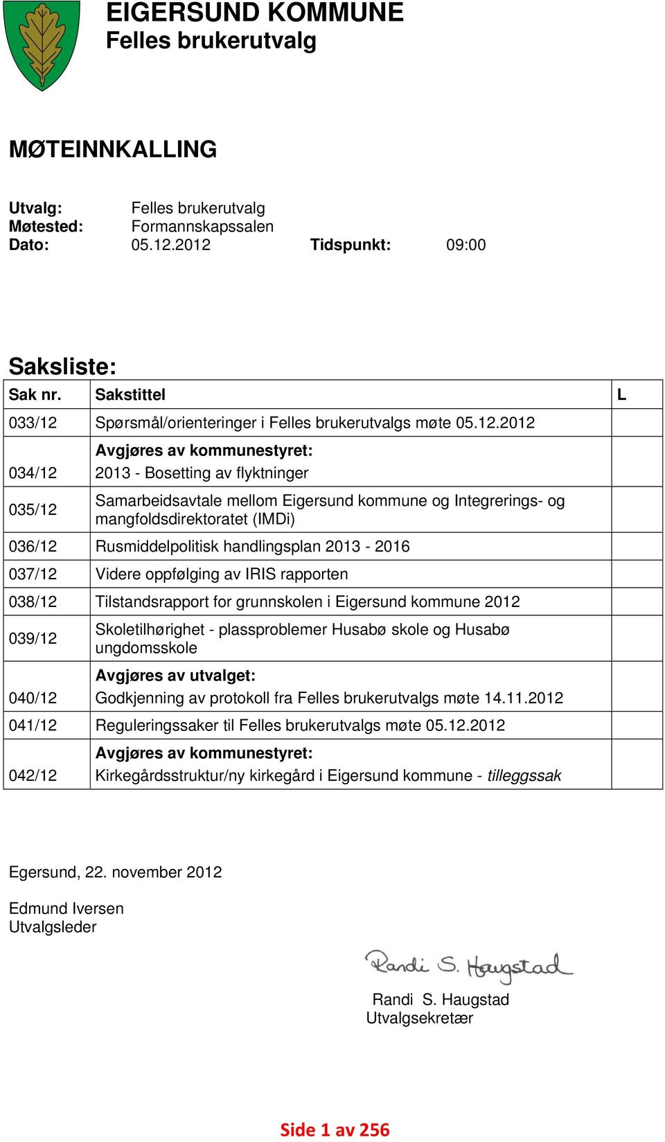 Spørsmål/orienteringer i Felles brukerutvalgs møte 5.12.