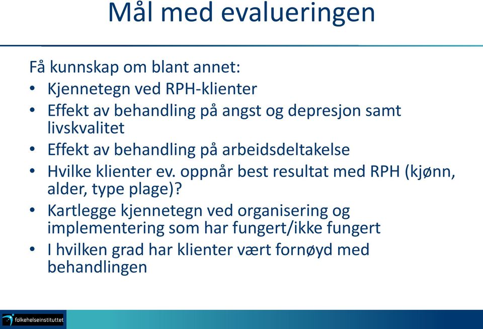 ev. oppnår best resultat med RPH (kjønn, alder, type plage)?