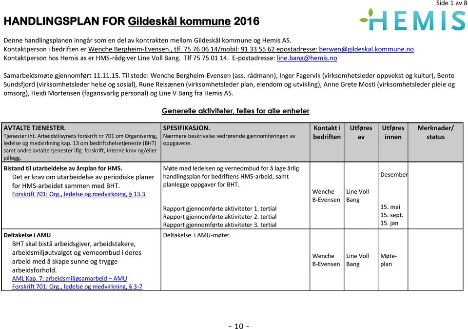 no Samarbeidsmøte gjennomført 11.11.15. Til stede: Wenche Bergheim-Evensen (ass.