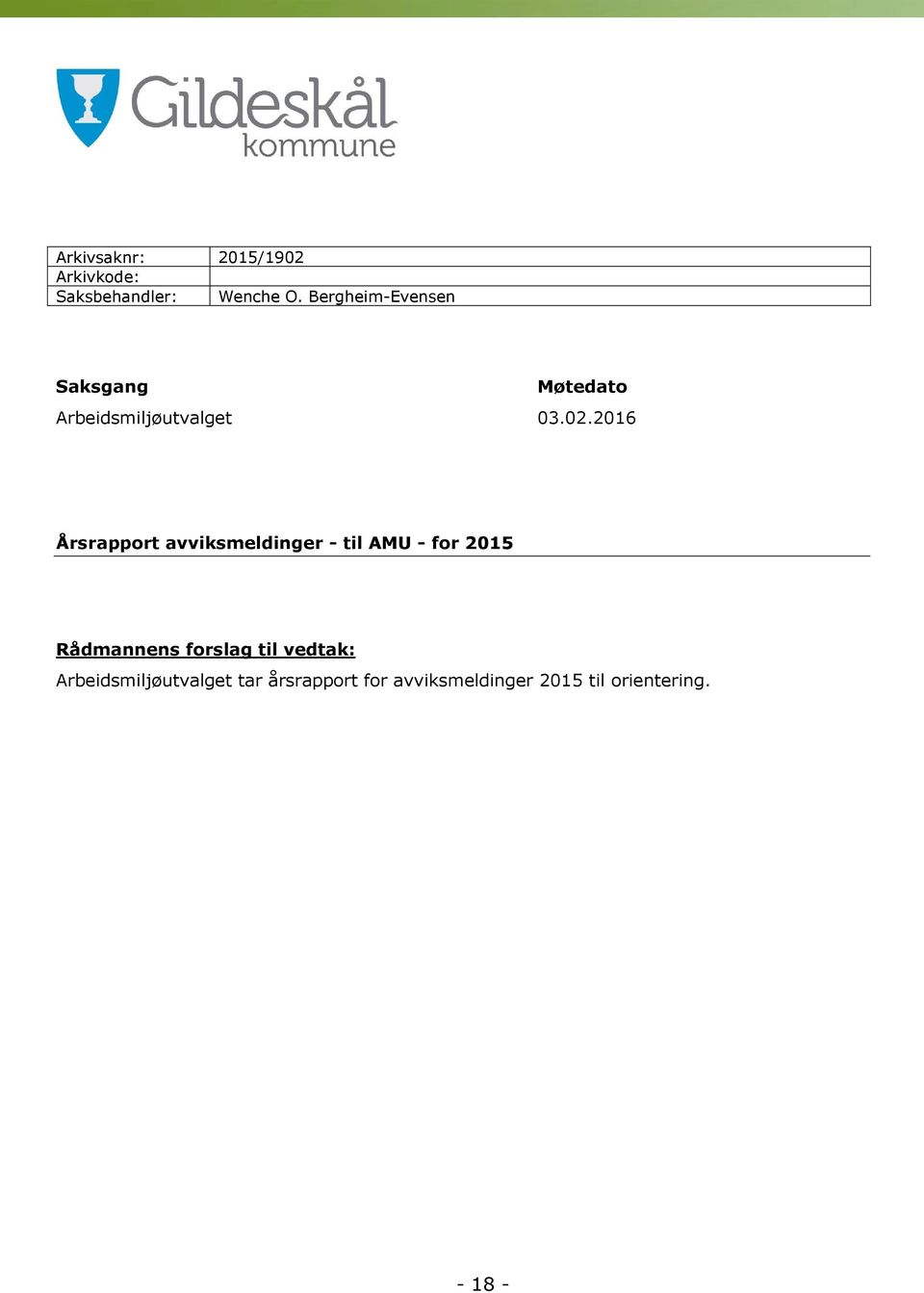 2016 Årsrapport avviksmeldinger - til AMU - for 2015 Rådmannens forslag