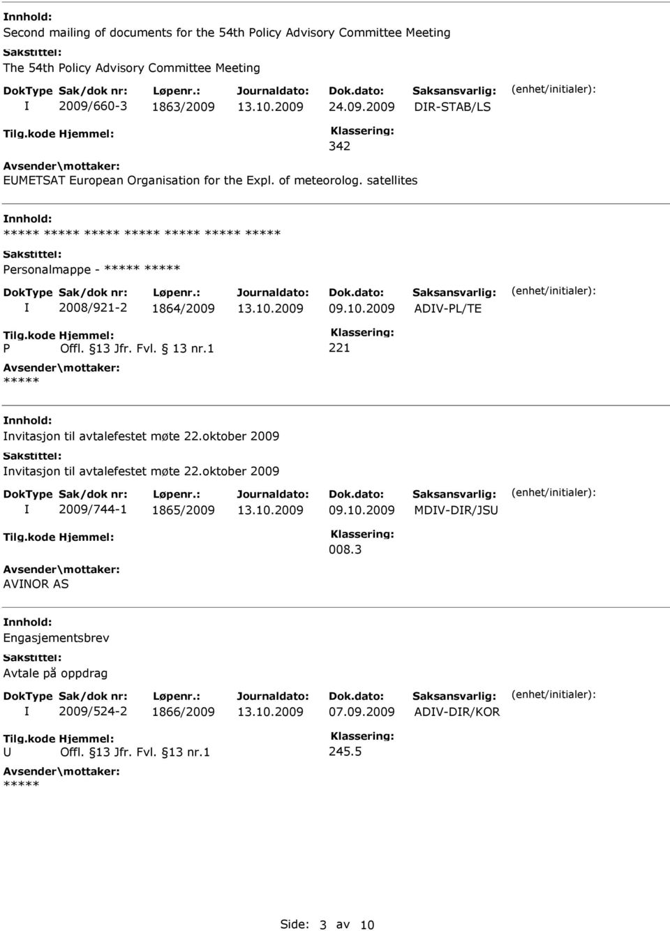 satellites ersonalmappe - 2008/921-2 1864/2009 ADV-L/TE 221 nvitasjon til avtalefestet møte 22.
