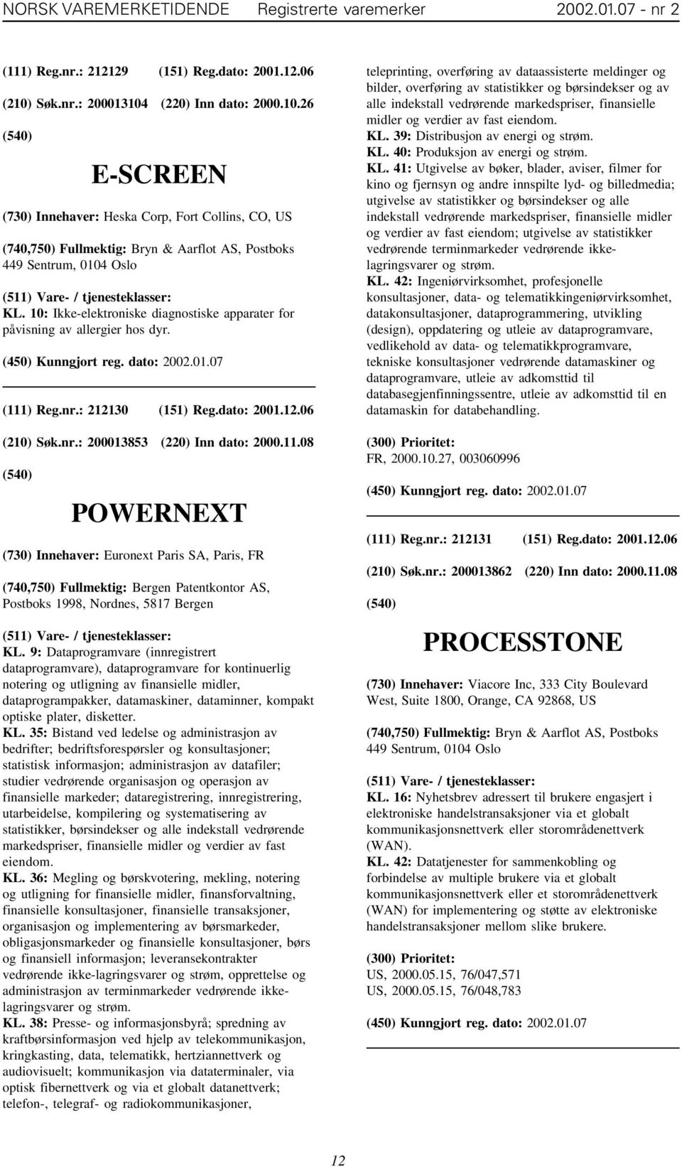 10: Ikke-elektroniske diagnostiske apparater for påvisning av allergier hos dyr. (111