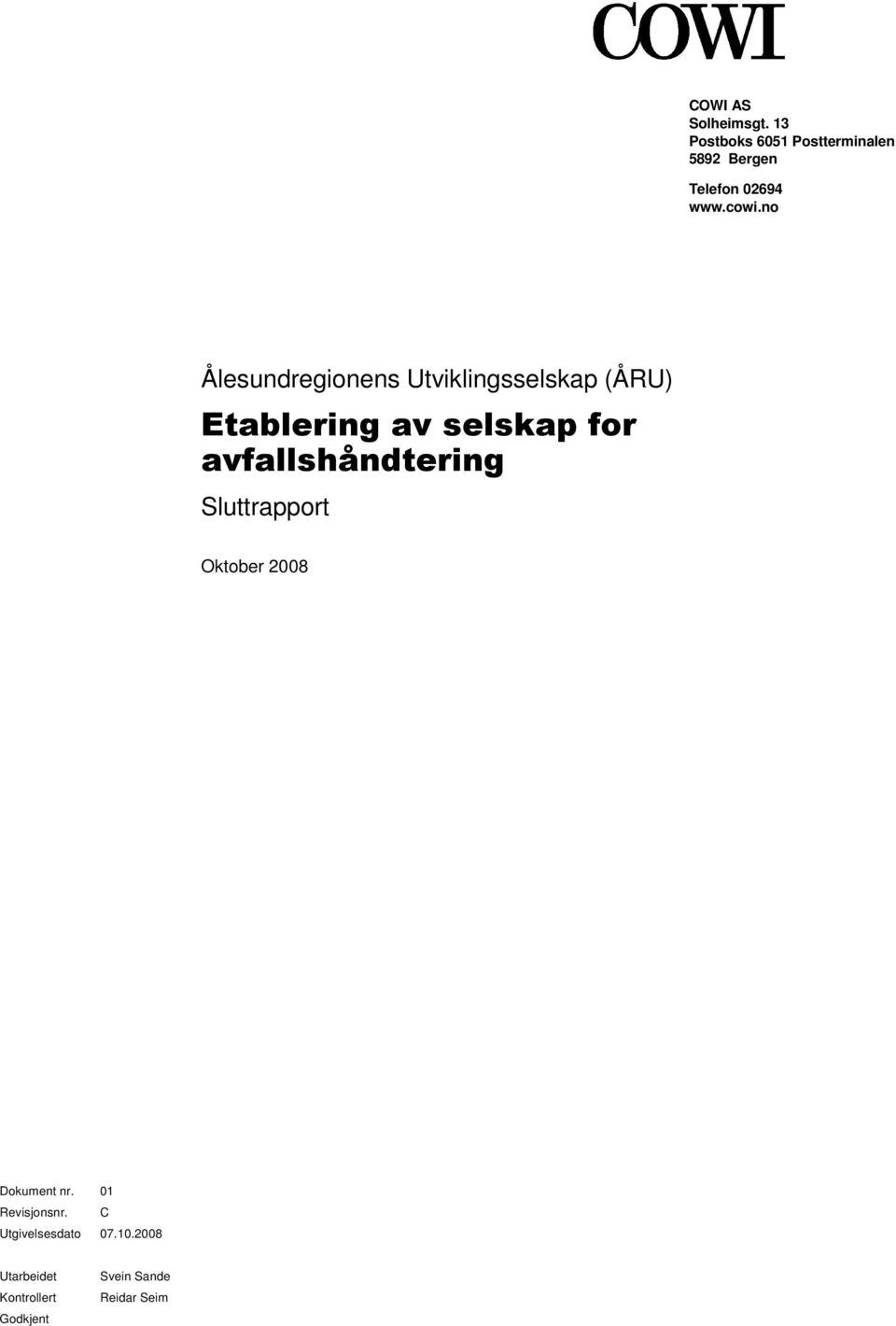 avfallshåndtering Sluttrapport Oktober 2008 Dokument nr 01 Revisjonsnr C