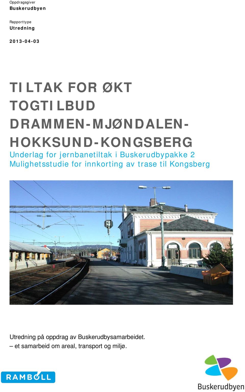 Buskerudbypakke 2 Mulighetsstudie for innkorting av trase til Kongsberg