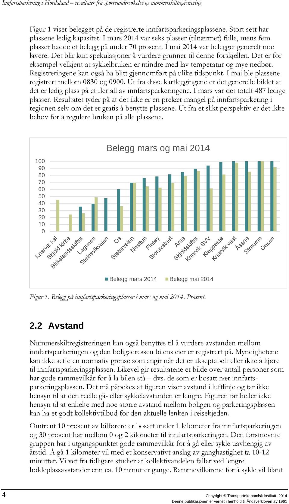 Det blir kun spekulasjoner å vurdere grunner til denne forskjellen. Det er for eksempel velkjent at sykkelbruken er mindre med lav temperatur og mye nedbør.