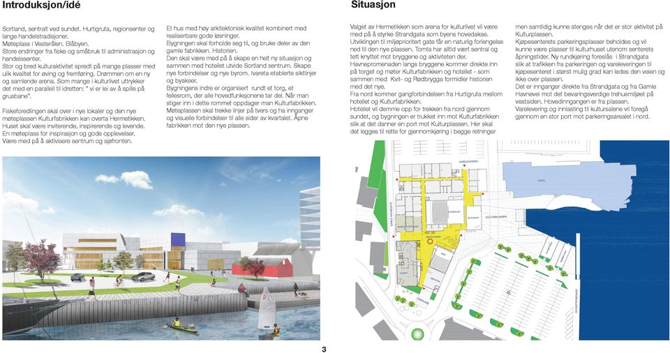 Drømmen om en ny og samlende arena. Som mange i kulturlivet uttrykker det med en parallell til idretten: vi er lei av å spille på grusbane.