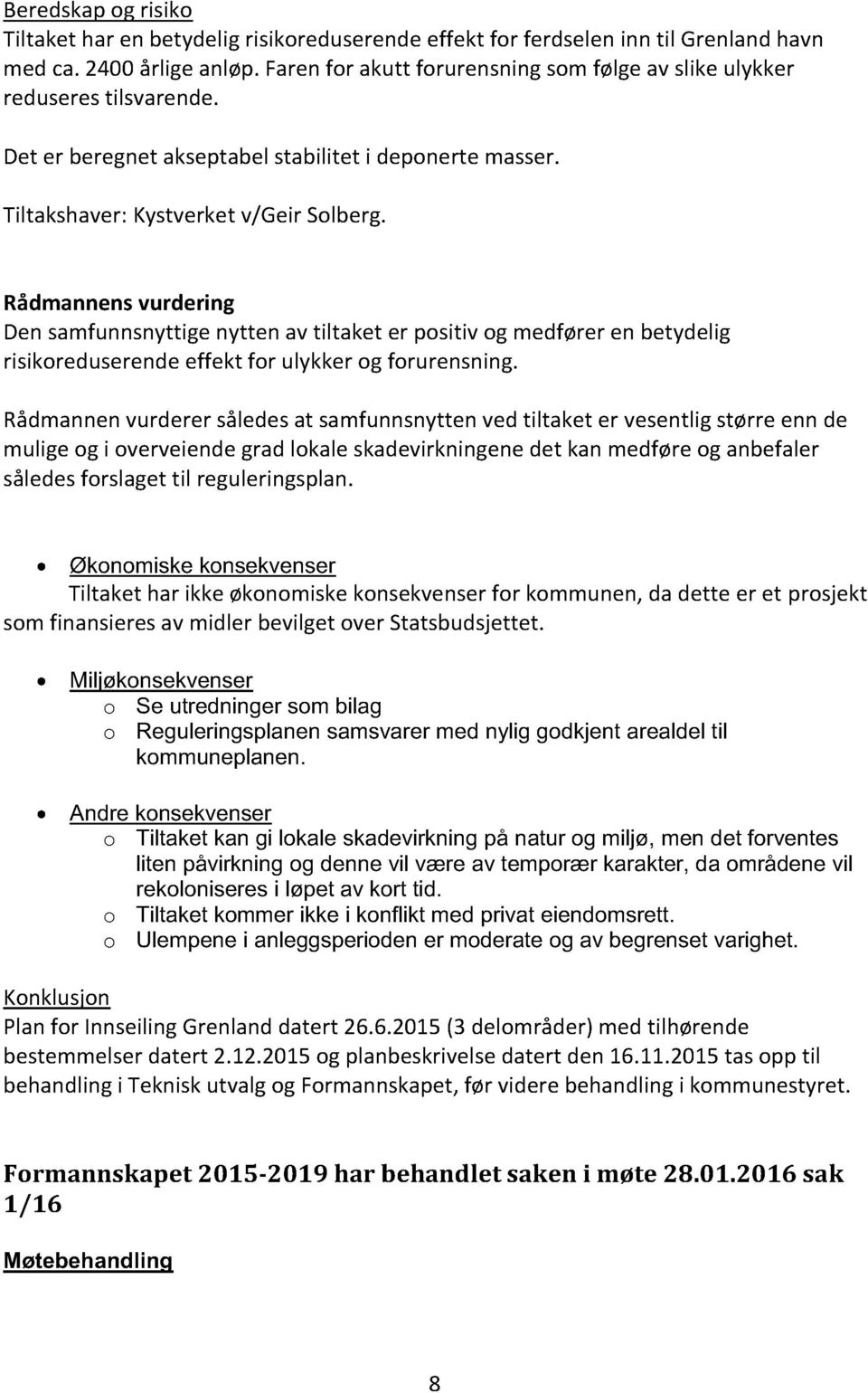 Rådma vud åld at amfuytt vd tiltakt vtlig tø d mulig og i ovvid gad lokal kadvikig dt ka mdfø og abfal åld folagt til guligpla.