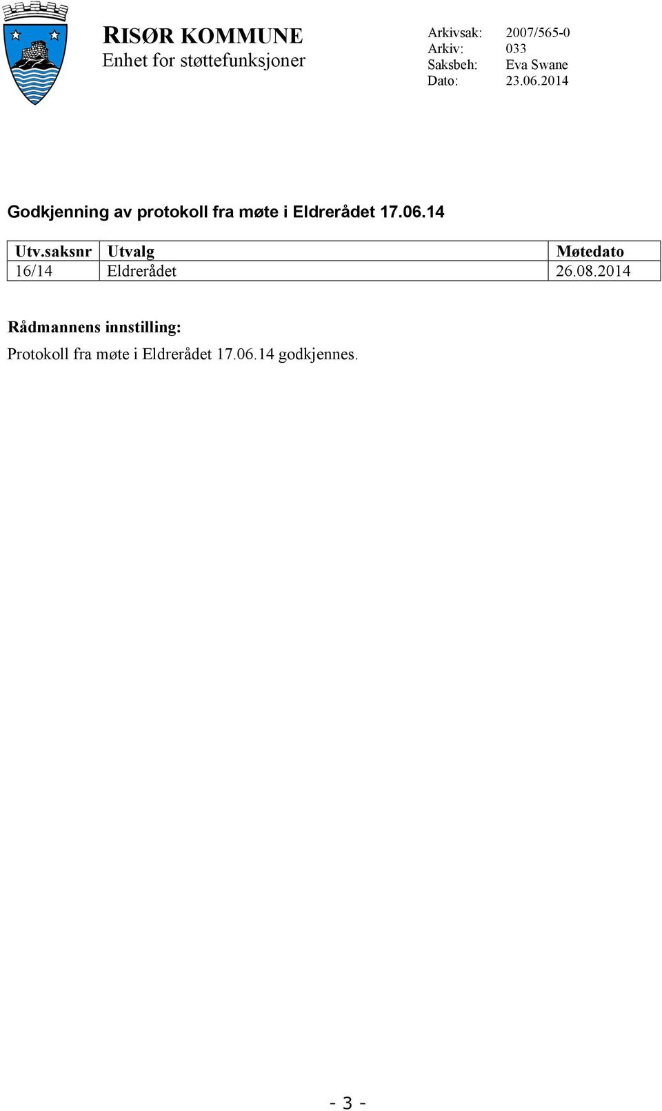 2014 Godkjenning av protokoll fra møte i Eldrerådet 17.06.14 Utv.