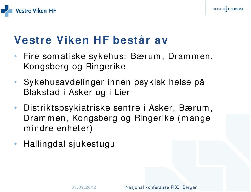 Distriktspsykiatriske sentre i Asker, Bærum, Drammen, Kongsberg og Ringerike